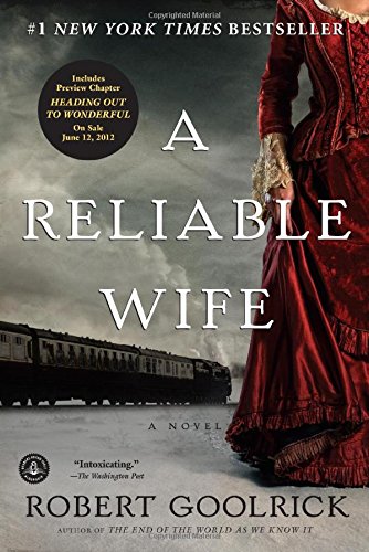 A Reliable Wife by Robert Goolrick