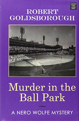 Murder in the Ball Park by Robert Goldsborough