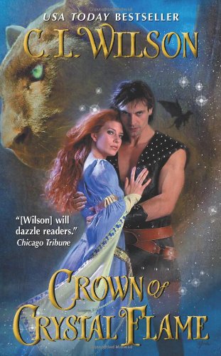 Crown of Crystal Flame by C. L. Wilson
