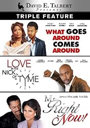 David E. Talbert Triple Feature (What Goes Around Comes Around / Love in the Nick of Tyme / Mr. Right Now)