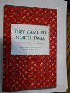 They came to North Tama; Old Buckingham, Tranquility folk