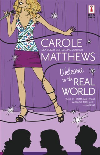 Welcome to the Real World (Red Dress Ink Novels) by Carole Matthews