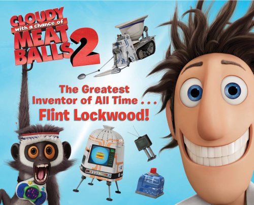 The Greatest Inventor of All Time . . . Flint Lockwood! by Maggie Testa