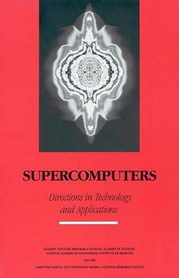Supercomputers: Directions in Technology and Applications