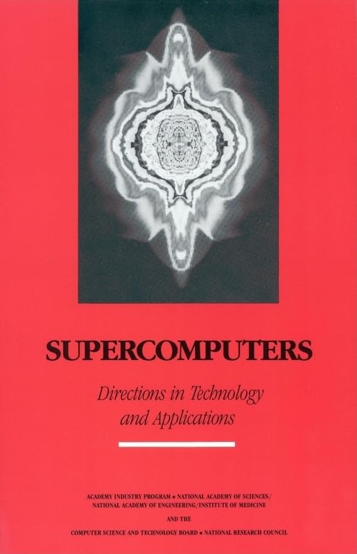 Supercomputers: Directions in Technology and Applications by National Academy of Sciences