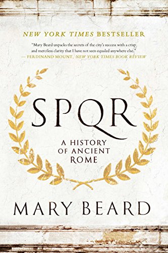SPQR: A History of Ancient Rome by Mary Beard