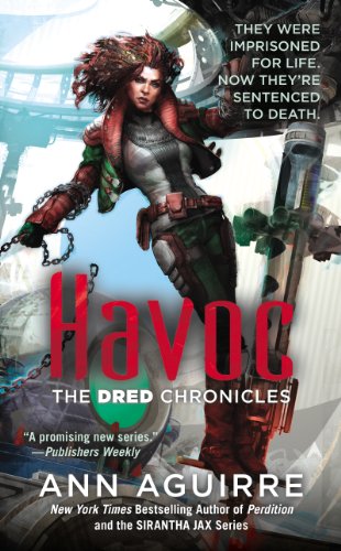 Havoc (The Dred Chronicles Book 2) by Ann Aguirre