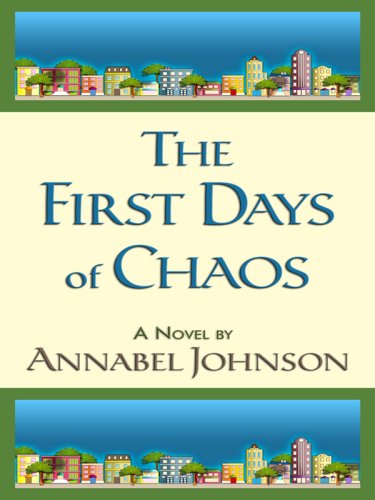 The First Days of Chaos (Thorndike Clean Reads) by Annabel Johnson