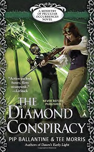 The Diamond Conspiracy: A Ministry of Peculiar Occurrences Novel by Philippa Ballantine
