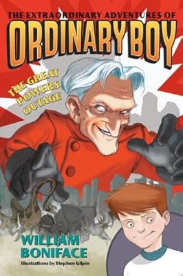 The Extraordinary Adventures of Ordinary Boy, Book 3: The Great Powers Outage