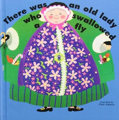 There Was an Old Lady Who Swallowed a Fly