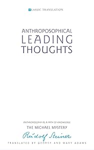 Anthroposophical Leading Thoughts: Anthroposophy as a Path of Knowledge: The Michael Mystery (CW 26) (Classic Translations)