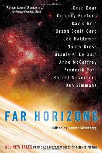 Far Horizons: All New Tales From The Greatest Worlds O by Robert Silverberg