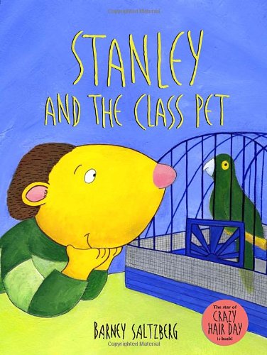 Stanley and the Class Pet by Barney Saltzberg