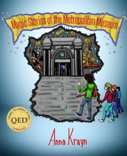 Metropolitan Museum and its Magic Stories: A Year In Metropolitan Museum. 500+ pages of Adventure, History and Fun (Museum Adventure Guide for Children and Adults. Book 1)
