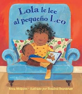 Lola Le Lee al Pequeno Leo / Lola Reads to Leo (Spanish Edition) by Anna Mcquinn