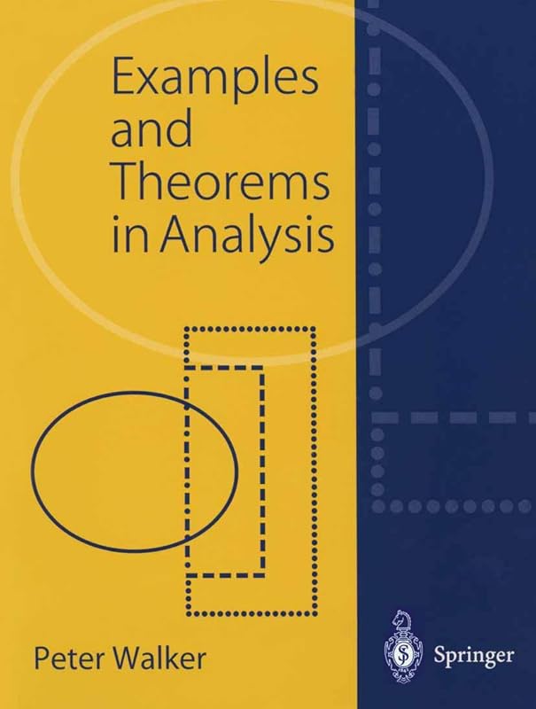 Examples and Theorems in Analysis by Peter Walker