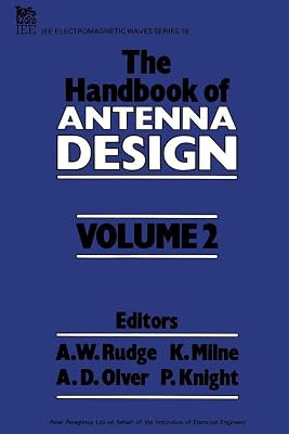 The Handbook of Antenna Design, Vol. 2 (Electromagnetic Waves, Nos. 15 & 16)