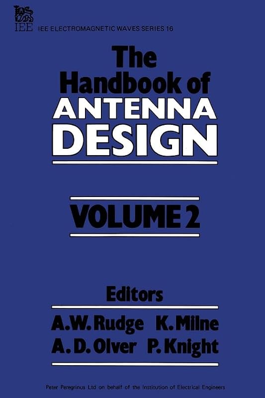 The Handbook of Antenna Design, Vol. 2 (Electromagnetic Waves, Nos. 15 & 16) by A.W. Rudge