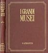 I grandi musei. 1. Le pinacoteche; 2. Le pinacoteche; 3. I musei d'arte antica; 4. I musei d'arte moderna.