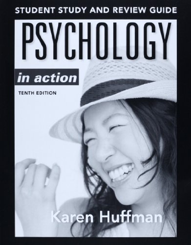 Psychology in Action Study Guide by Karen Huffman
