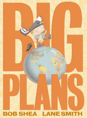 Big Plans by Bob Shea