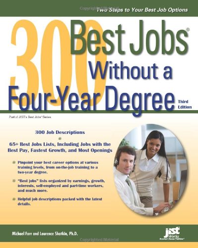 300 Best Jobs Without a Four-Year Degree by Laurence Shatkin