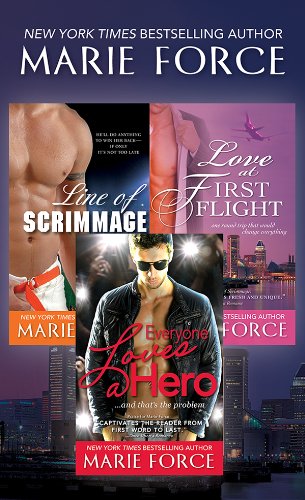 Marie Force Bundle: Line of Scrimmage, Love at First Flight, Everyone Loves A Hero by Marie Force