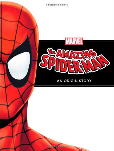 The Amazing Spider-Man: An Origin Story by Disney Book Group