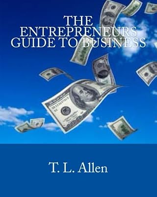 The Entrepreneurs Guide to Business