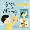 Grey and Mama Audio Collection: Grey & Mama