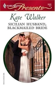 Sicilian Husband, Blackmailed Bride (The Italian Husbands Book 23)
