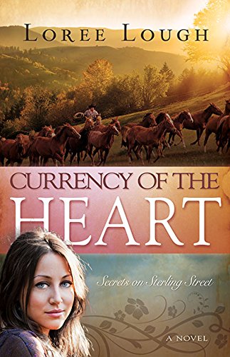 Currency of the Heart by Loree Lough