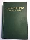 City in the Forest The Story of Lansing