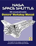 NASA Space Shuttle Manual: An Insight into the Design, Construction and Operation of the NASA Space Shuttle (Haynes Owners Workshop Manuals)