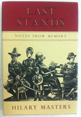 Last Stands : Notes from Memory