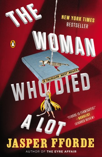 The Woman Who Died a Lot: A Thursday Next Novel by Jasper Fforde