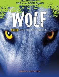 Wolf: Killer King of the Forest