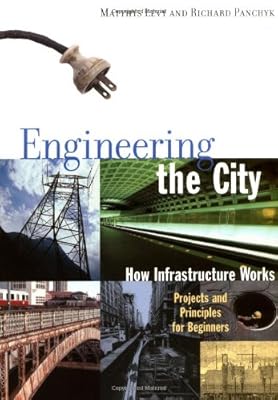 Engineering the City: How Infrastructure Works