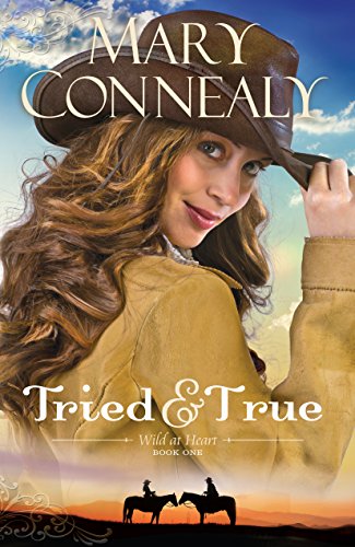 Tried &amp; True by Mary Connealy