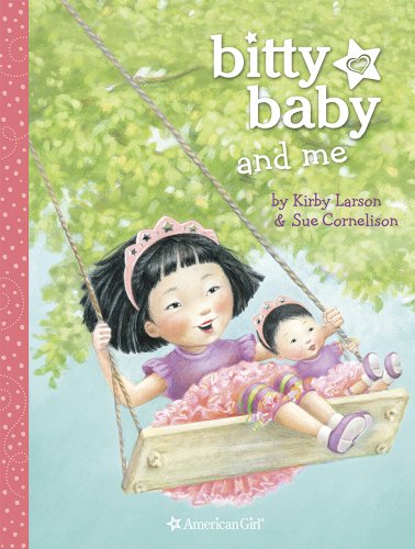 Bitty Baby and Me by Kirby Larson