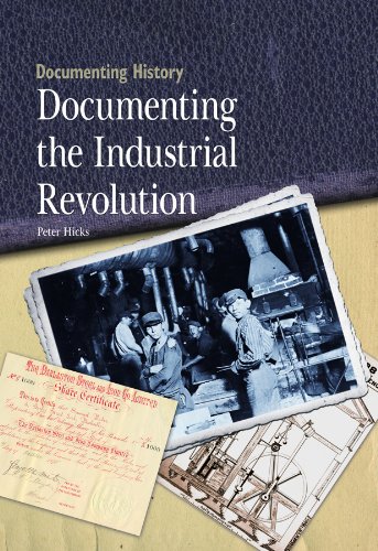 Documenting the Industrial Revolution by Peter Hicks