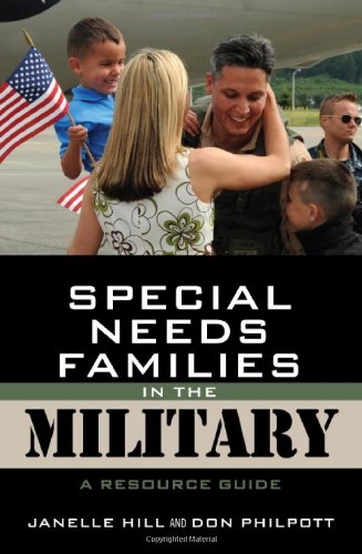 Special Needs Families in the Military: A Resource Guide by Janelle Hill