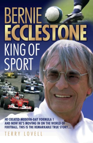 Bernie Ecclestone - King of Sport by Tom Bower