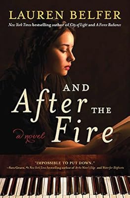 And After the Fire: A Novel