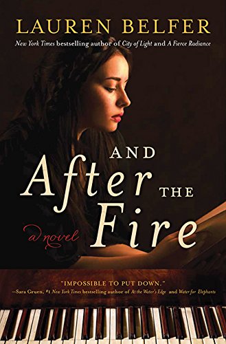 And After the Fire: A Novel by Lauren Belfer