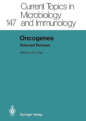 Oncogenes: Selected Reviews (Current Topics in Microbiology and Immunology)