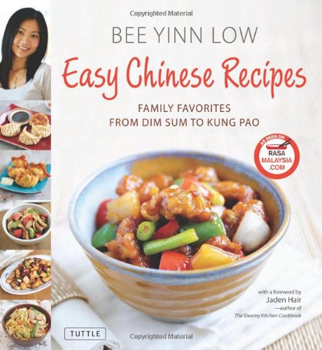 Easy Chinese Recipes: Family Favorites From Dim Sum to Kung Pao by Bee Yinn Low
