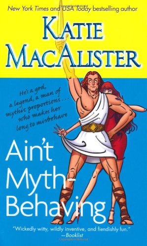 Ain't Myth-behaving: Two Novellas by Katie MacAlister