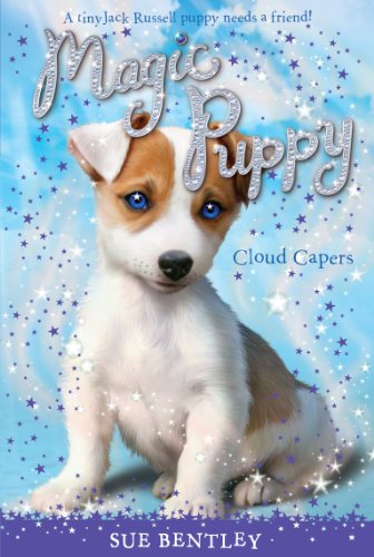 Cloud Capers #3 (Magic Puppy) by Sue Bentley